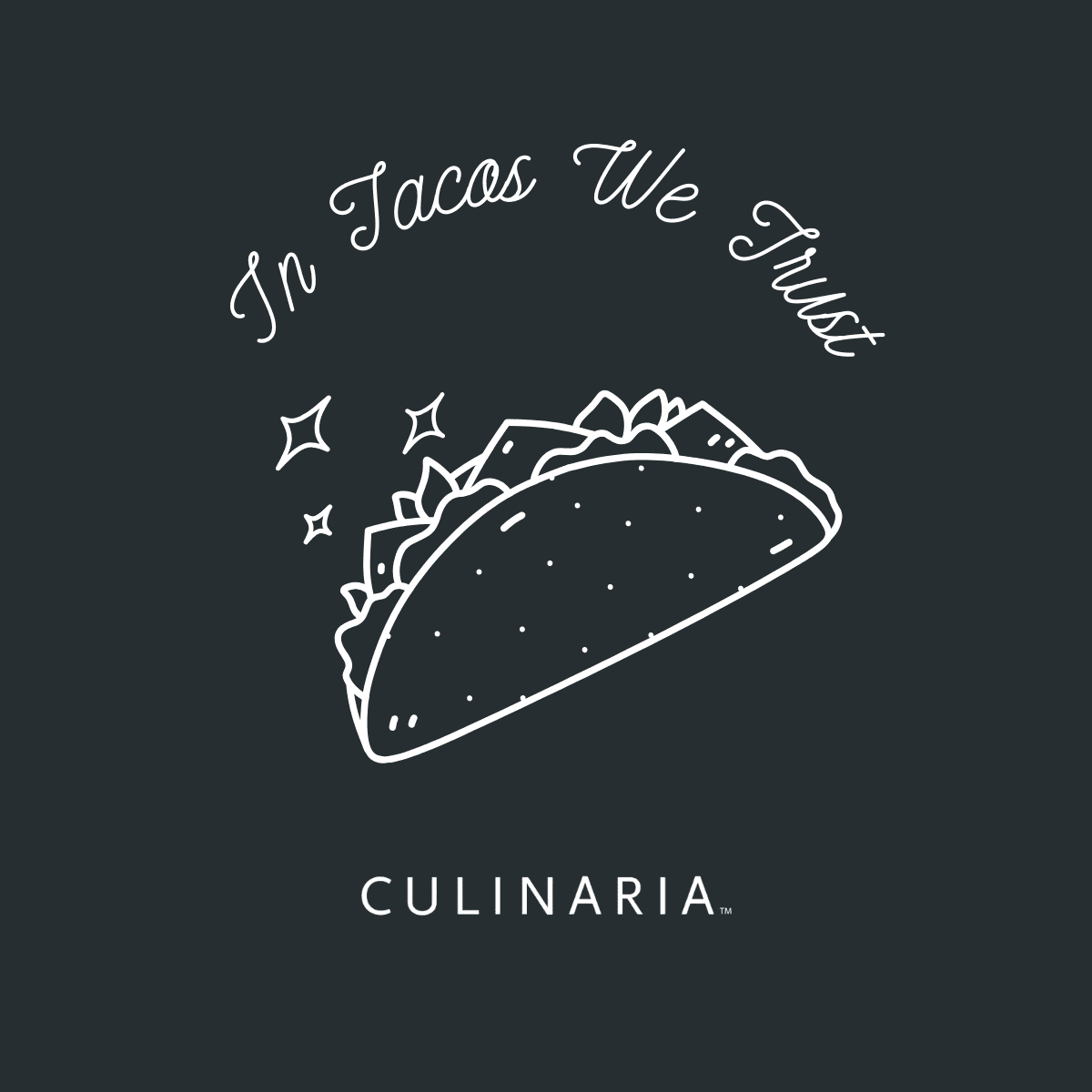 In Tacos We Trust